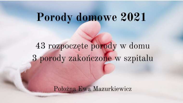 Statystyki porodów domowych – 2021